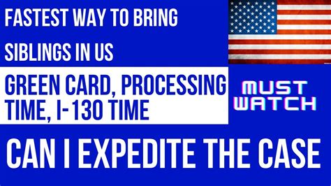 green card for siblings processing time|Bringing Siblings to Live in the United States as Permanent.